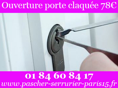 Ouverture de porte claquée dans le 75015